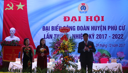 Đại hội đại biểu Công đoàn huyện Phù Cừ lần thứ X, nhiệm kỳ 2017 - 2022
